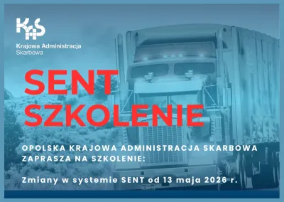 Szkolenia dotyczące zmian w systemie SENT dla przedsiębiorców