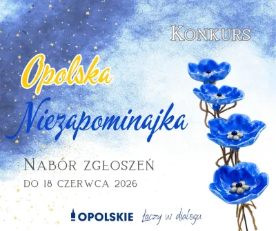 Ruszył nabór do konkursu „Opolska Niezapominajka”