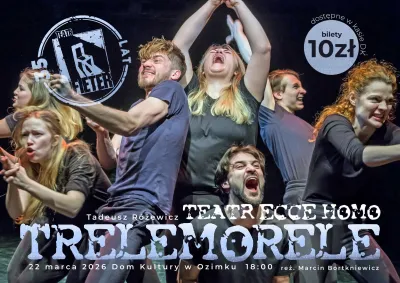 TRELEMORELE - spektakl teatralny