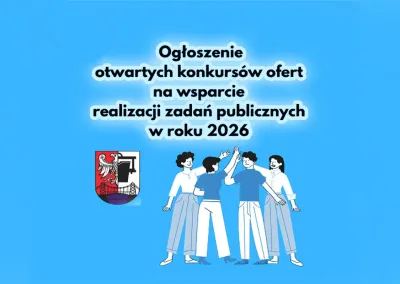 Ogłoszenie otwartych konkursów ofert na wsparcie realizacji zadań publicznych w roku 2026